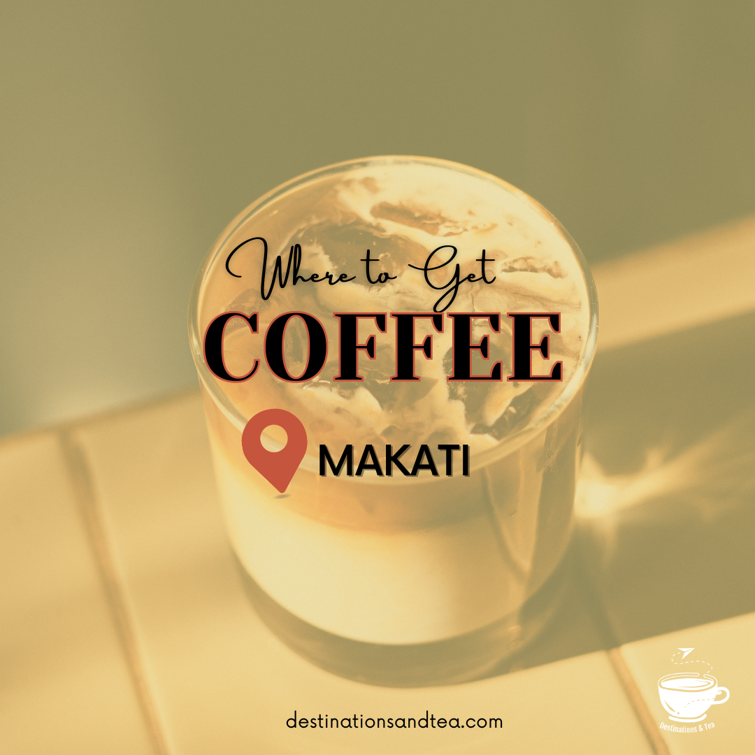 Where To Get Coffee: Makati Cafes